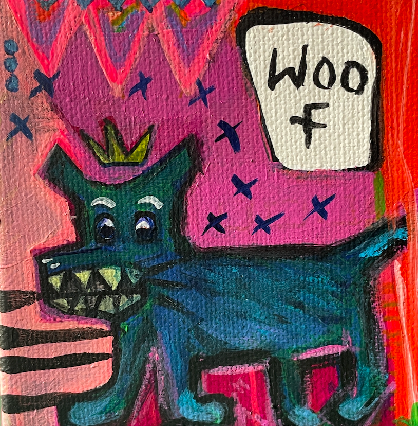 Colorful painting of a dog with a crown and 'WOO F' text on a pink background